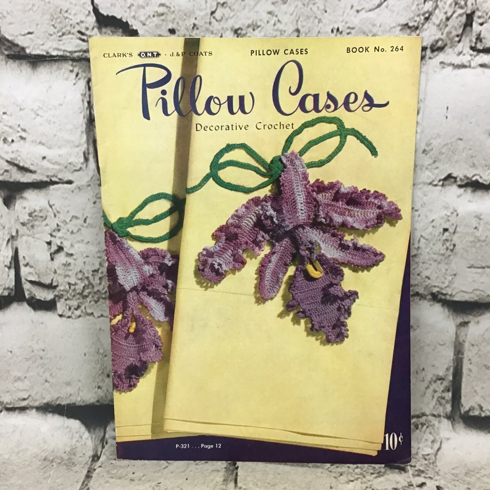 Pillow Cases Decorative Crochet Clarks O.N.T. Pattern Book No 264 Vintage 1950